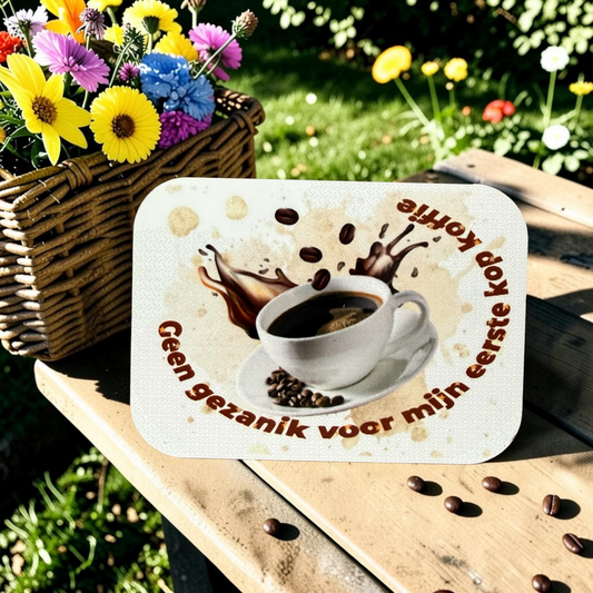 Grappige Koelkastmagneet 'Geen Gezanik voor Mijn Eerste Kop Koffie' | GFDesignNL